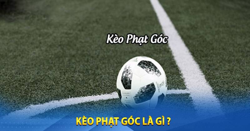 kèo phạt góc trực tiếp